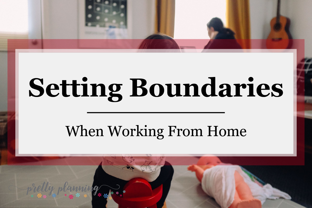 Setting Boundaries When Working From Home