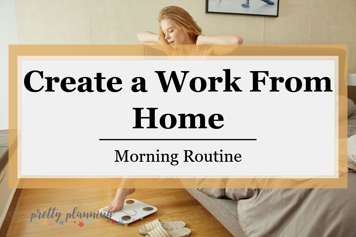 Work From Home Morning Routine